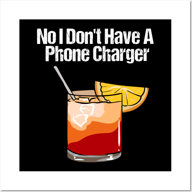 No I Don't Have A Phone Charger Wall Art by maxcode